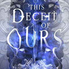 READ EPUB 💗 This Deceit of Ours (Reign of Soulless Book 1) by  Shannon R. Lir [KINDL