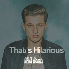 Charlie Puth - That's Hilarious (DEVA Remix)