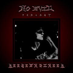 NO.EVIL PODCAST 07 - ReeseEngineer
