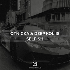 Otnicka, Deep Koliis - Selfish