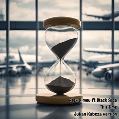 Alex Dimou Ft Black Soda - This Time (Julian Kabeza Version)