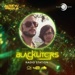 Blackliters Radio #048 "ALTER VU" [Psychedelic Trance Radio]