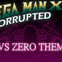 Mega Man X Corrupted - Music Preview, X VS Zero Themes (by JoshiroStar)