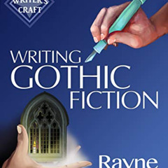 [FREE] EBOOK 💏 Writing Gothic Fiction: Learn to Thrill Readers with Passion and Susp