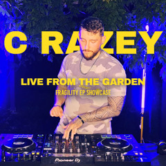 C Razey Live from the Garden | Fragility EP Showcase