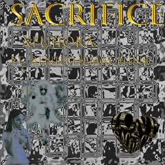 sacrifice ft. Benji the Machine