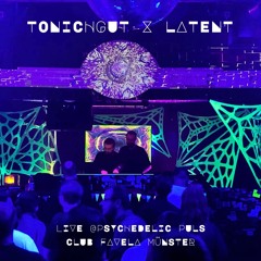 TONICHGUT X LATENT I Psychedelic Puls @Club Favela