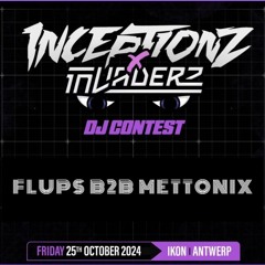 FLUPS B2B METTONIX - INCEPTIONZ X INVADERZ 25 YEARS OF LOGAN D DJ CONTEST