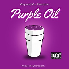 Purple Oil feat. Phantom (prod. Korporal K)