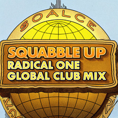 SqUabBle Up - [CLEAN] RADICAL ONE GLOBAL CLUB MIX 111BPM