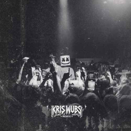 Marshmello - Just Cant Stop (Kris Wubs Remix)