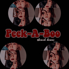 RED VELVET - Peek-A-Boo (slowed down) ಥ̥