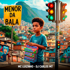 MC LUIZINHO - MENO DA BALA (DJ CARLOS MT)