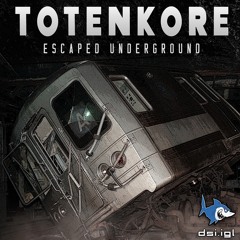 TotenKore - Escaped Underground(175 BPM)
