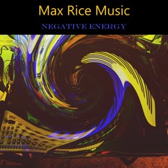Negative Energy(Prod. Max Rice)| Dark, Evil, Type Trap Beat