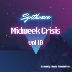 Midweek Crisis #10 - Synthwave 🌐