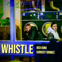 Whistle(Feat. Chrissy Grimez)