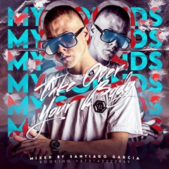 MY SOUNDS TAKE OVER YOUR BODY LIVE SET ( SANTI GARCIA DJ ).
