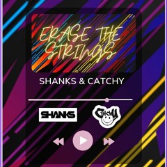 SHANKS & CATCHY - Erase The Strings  - [sample]