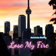 Lose My Fire
