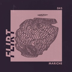 FLIRT 045 x Mariche