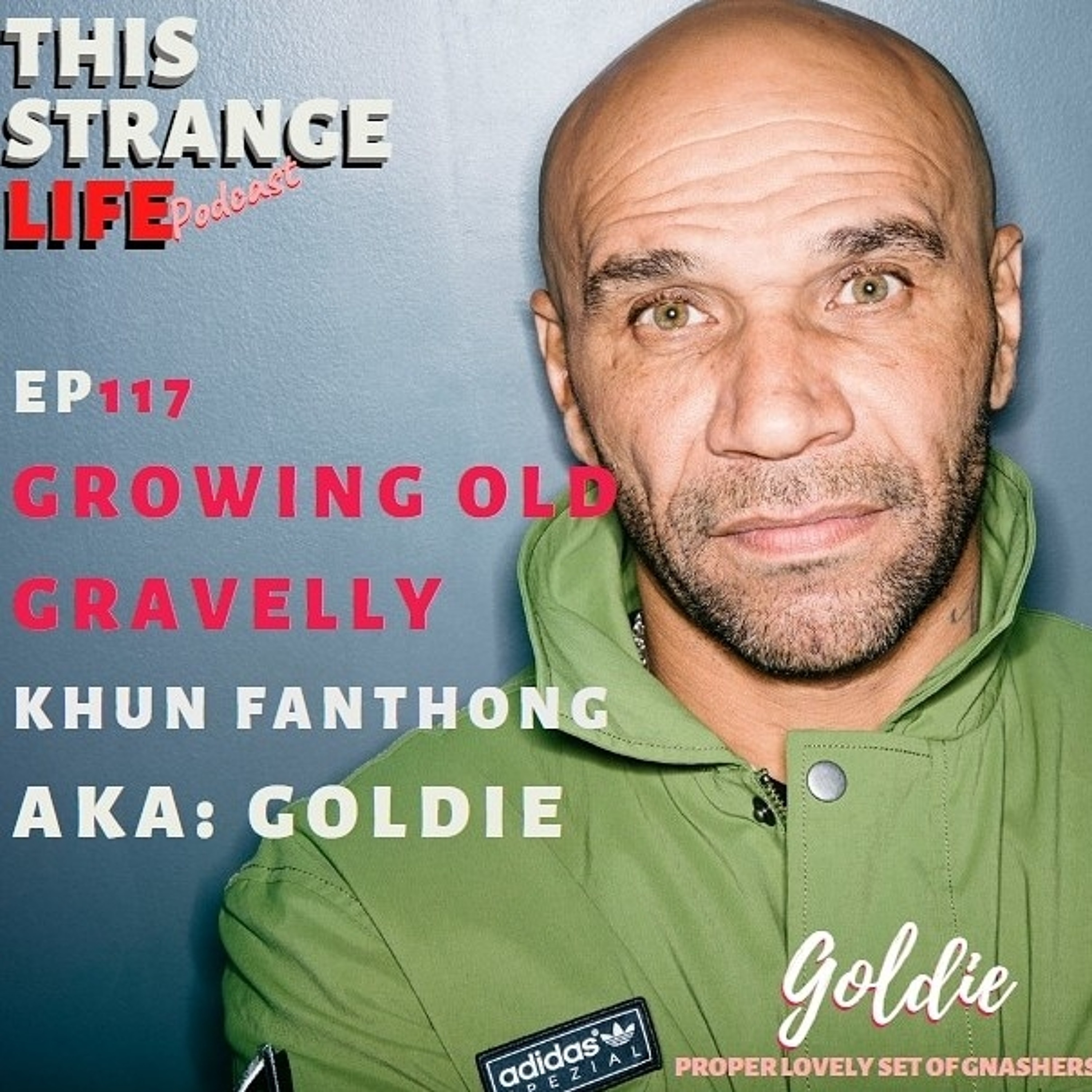 Goldie (Khun Fanthong)| Growing old gravely