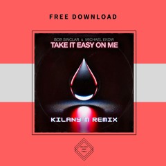 FREE DOWNLOAD: Bob Sinclar & Michael Ekow - Take It Easy On Me (Kilany M Remix)