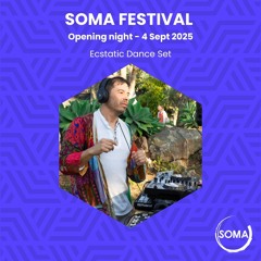 Ecstatic Dance @ Festival SOMA 2025