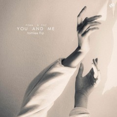 pema. & THz - you and me (tomlee flip)