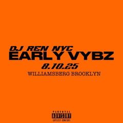 EARLY VYBZ 8.10.25