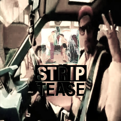 STRIP TEASE IS MASSIVE