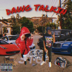 DAWG TALKIN’ (Ft. JBone)