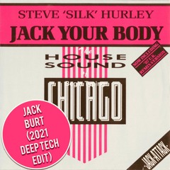 Jack Your Body - Jack Burt (Deep Tech 2021 Edit)