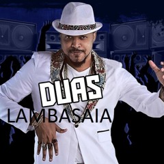 DUAS - LAMBASAIA (DJ DUBAY) Remix Track Lamba Love Mix 2023