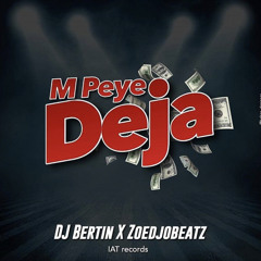 Dj Bertin Feat Zoedjobeatz - M Peye Deja (raboday)