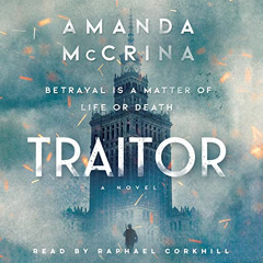 [GET] PDF 💞 Traitor: A Novel of World War II by  Amanda McCrina,Raphael Corkhill,Mac