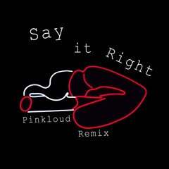 Nelly Furtado - Say It Right (Pinkloud Remix)