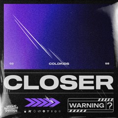 COLDKIDS- Closer