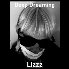 Deep Dreaming - Lizzz (2021)
