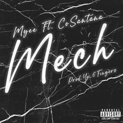 Mech ft. Cosantana「p. yo_6fingers」