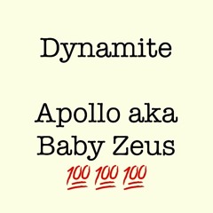 Dynamite - Apollo aka baby Zeus (prod. Ac3)