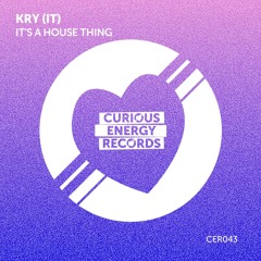 Kry (IT) - It's A House Thing