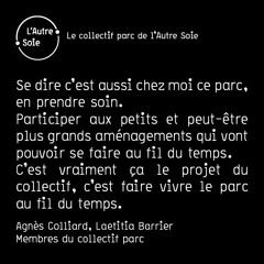 Podcast "L'Autre Soie, c'est quoi ?"Agnès Colliard Laetitia Barrier - Le Collectif Parc