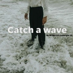 Catch a wave