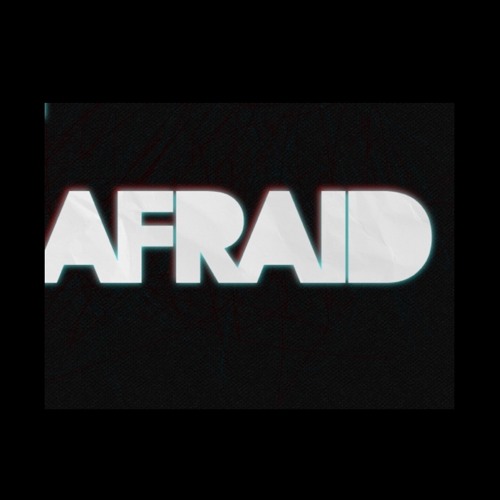 Afraid (Boosted Up)