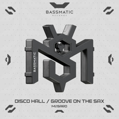 Møsard - Groove on the Sax | Bassmatic Records
