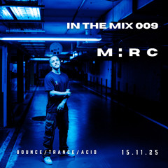 M:RC - IN THE MIX 009