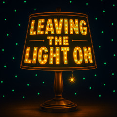 Leaving the Light On