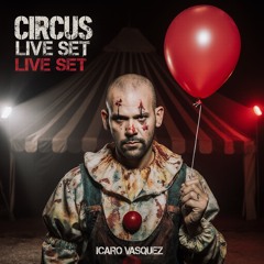 CIRCUS - LIVE SET