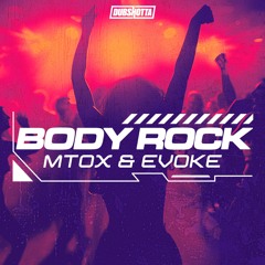 MTOX & EVOKE - BODY ROCK